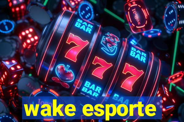 wake esporte